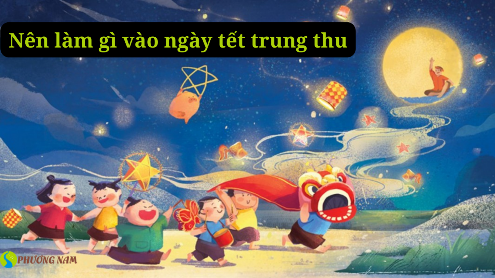 Tết Trung Thu là ngày nào và nên làm gì trong ngày Tết Trung Thu?