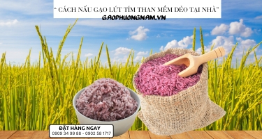 Cách Nấu Gạo Lứt Tím Than Mềm Dẻo Tại Nhà