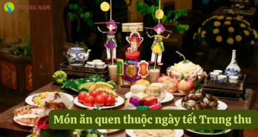 Những món ăn quen thuộc thường thấy trong dịp Tết Trung Thu - ngày rằm tháng 8 âm lịch