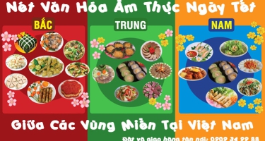 Nét Văn Hóa Ẩm Thực Ngày Tết Giữa Các Vùng Miền Tại Việt Nam