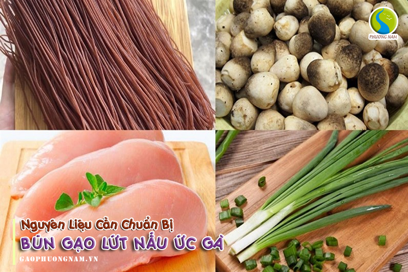 Hướng Dẫn Nấu Bún Gạo Lứt Với Ức Gà Thơm Ngon, Dinh Dưỡng