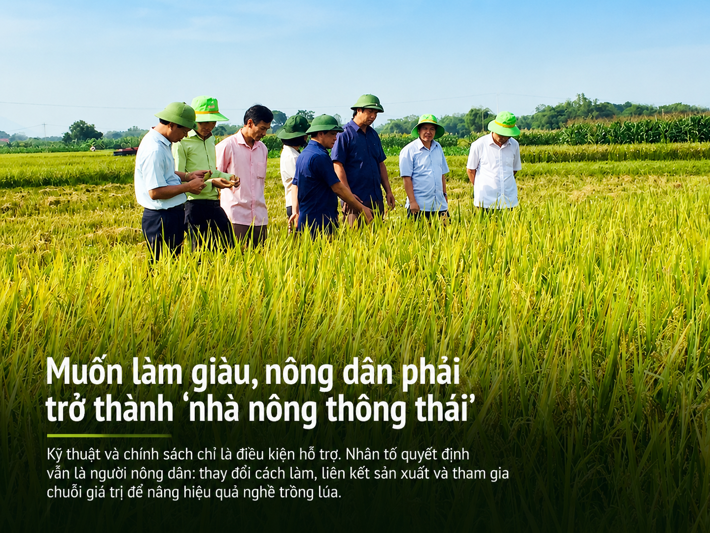 Muốn làm giàu, nông dân phải trở thành “nhà nông thông thái”